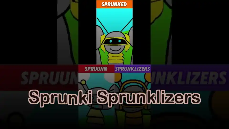 Sprunki Sprunklizers
